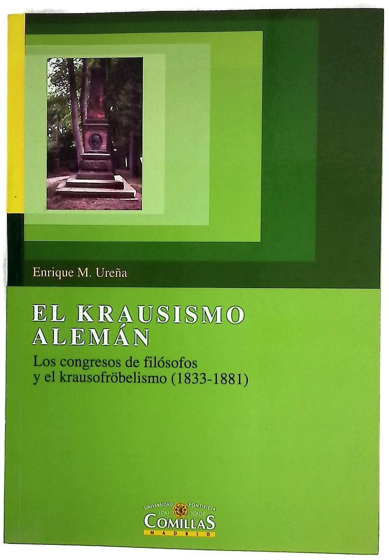 El krausismo alemán los congresos de filósofos y el krausofröbelismo (1833-1881)