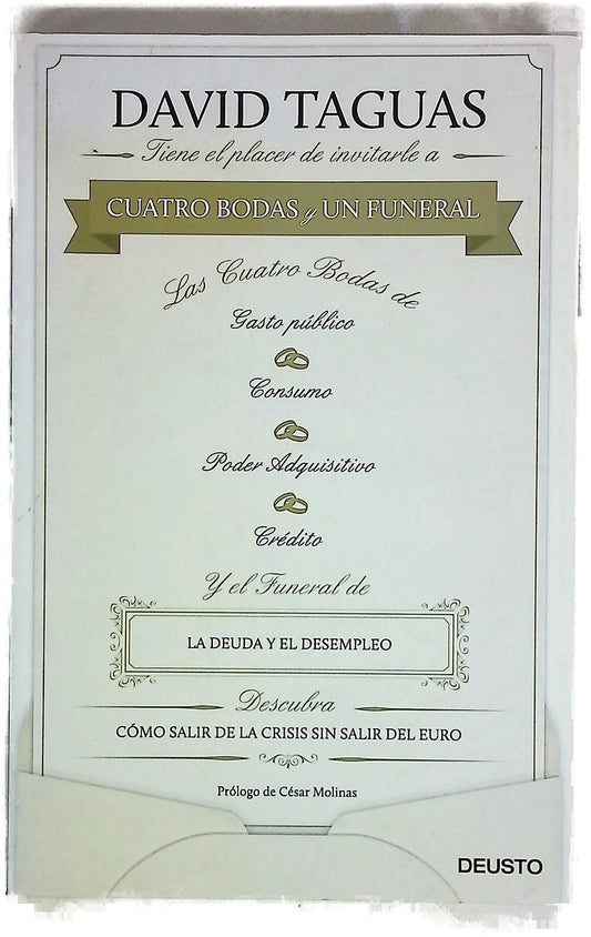 Cuatro bodas y un funeral : cómo salir de la crisis sin salir del euro