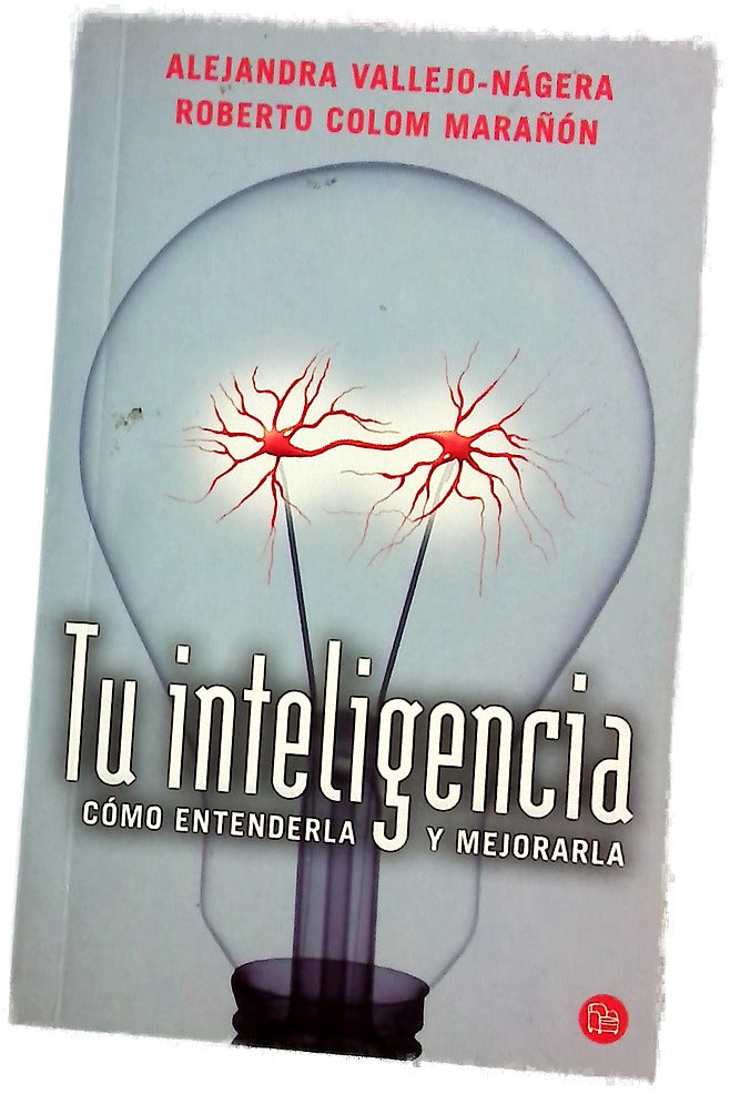 Tu inteligencia cómo entenderla y mejorarla