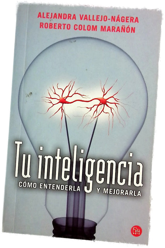 Tu inteligencia cómo entenderla y mejorarla