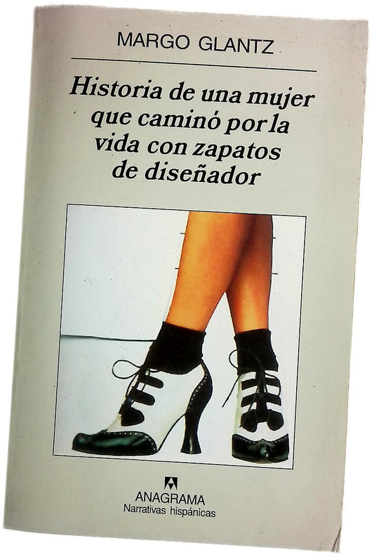 Historia de una mujer que caminó por la vida con zapatos de diseñador
