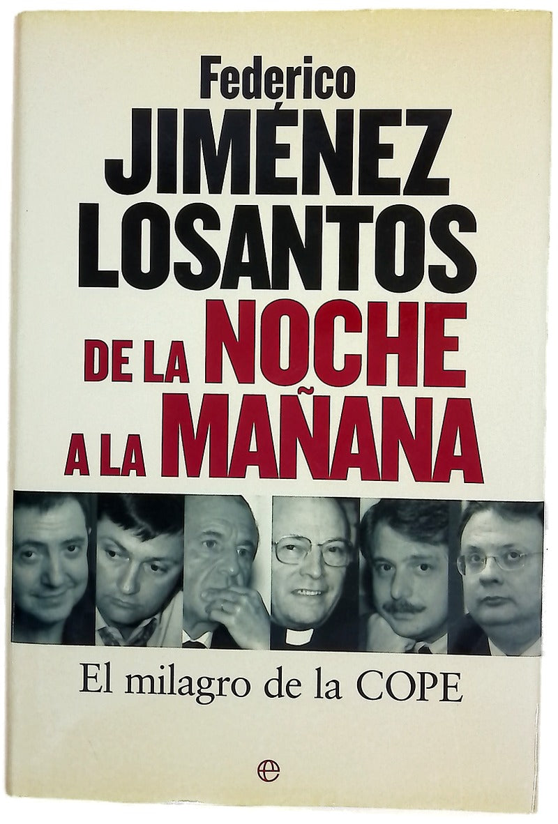 De la noche a la mañana el milagro de la COPE