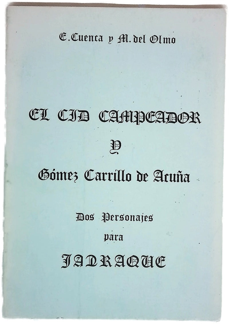 El Cid Campeador y Gómez Carrillo de Acuña (camarero del rey D. Juan II) dos personajes para Jadraque