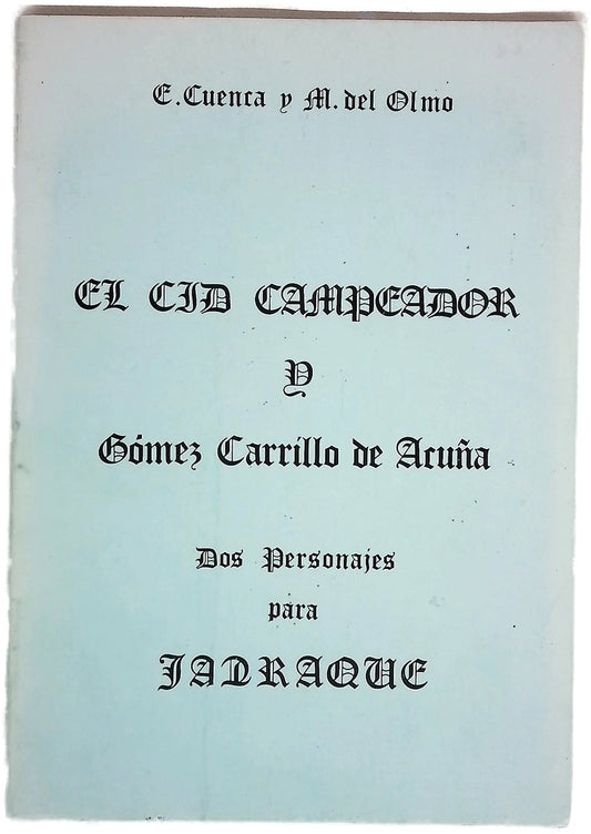 El Cid Campeador y Gómez Carrillo de Acuña (camarero del rey D. Juan II) dos personajes para Jadraque
