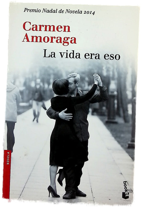 La vida era eso