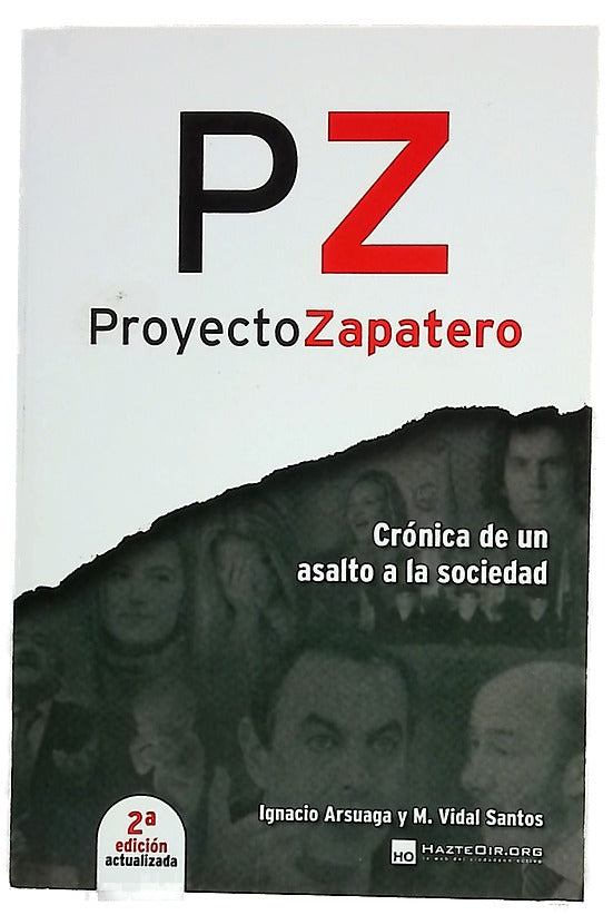 Proyecto Zapatero crónica de un asalto a la sociedad
