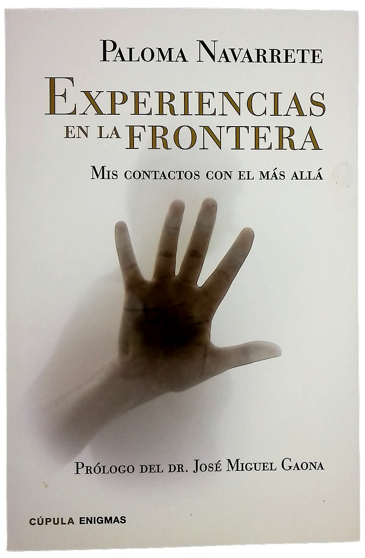 Experiencias en la frontera mis contactos con el más allá