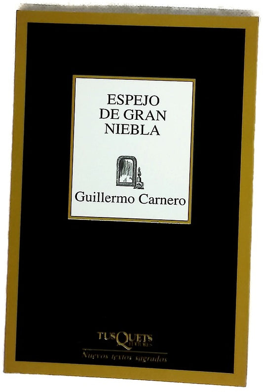 Espejo de gran niebla (julio de 1999-agosto de 2001)
