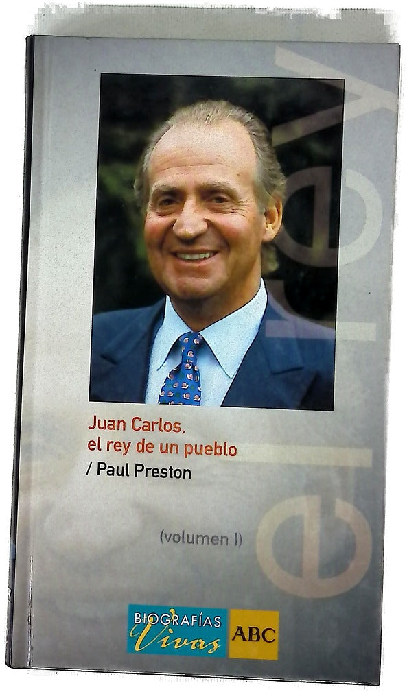 Juan Carlos el rey de un pueblo