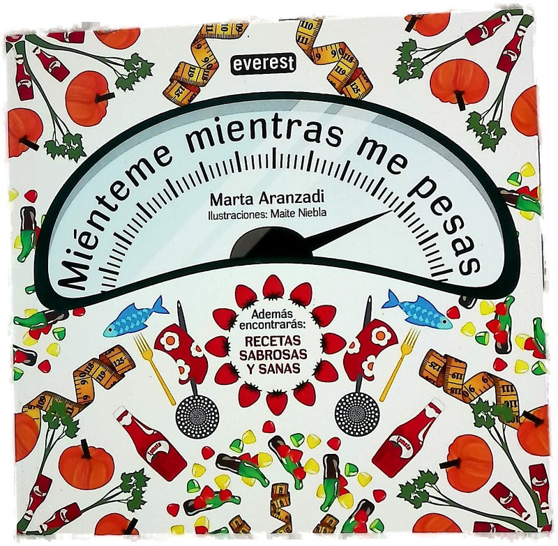Miénteme mientras me pesas