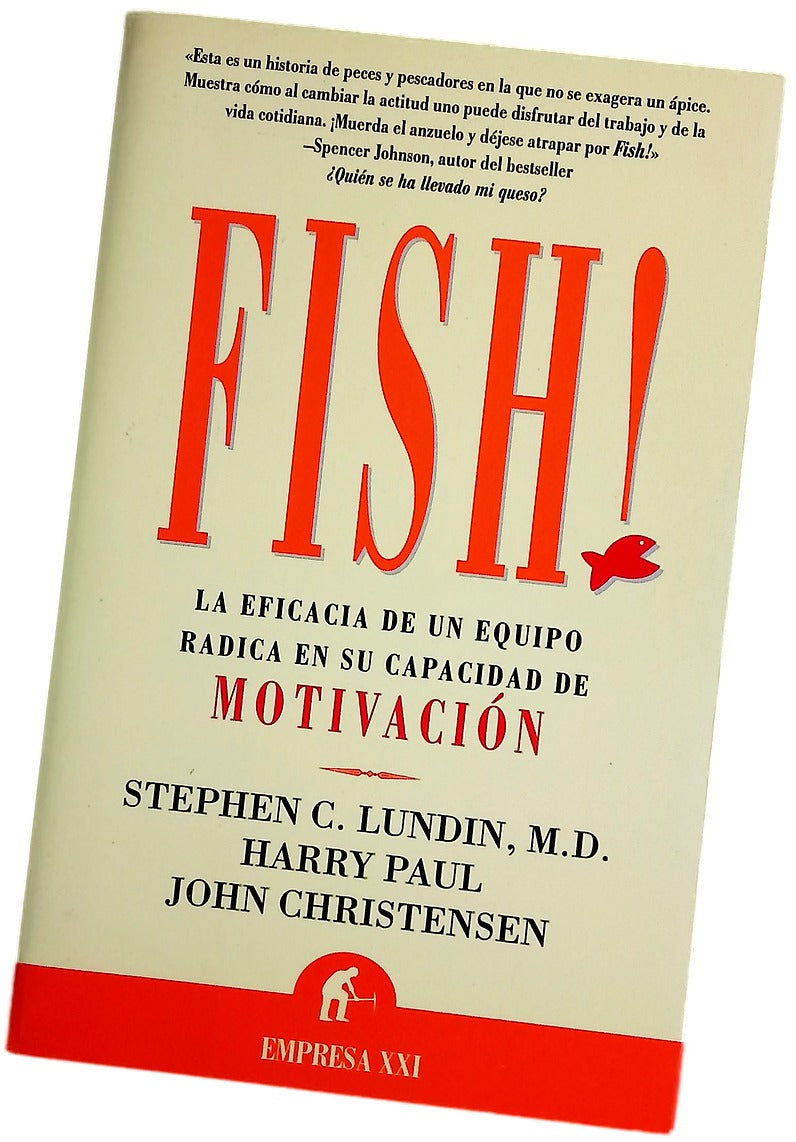Fish! la eficacia de un equipo radica en su capacidad de motivación