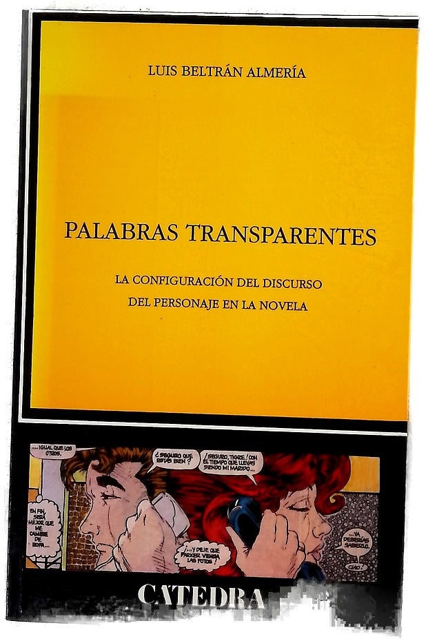 Palabras transparentes la configuración del discurso del personaje en la novela