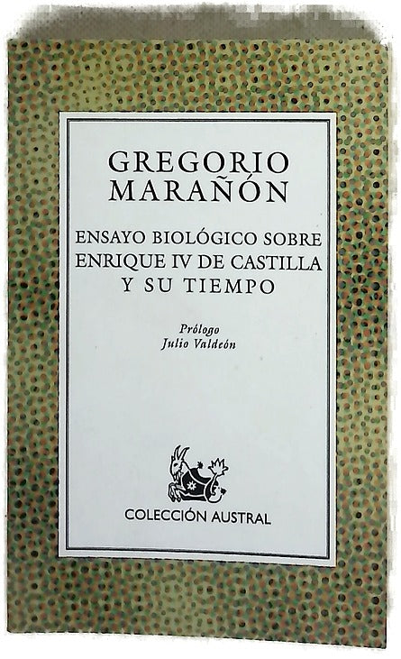 Ensayo biológico sobre Enrique IV de Castilla y su tiempo