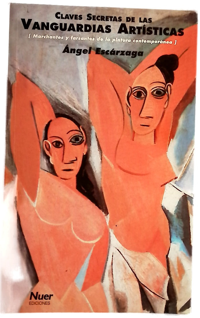 Claves secretas de las vanguardias artísticas marchantes y farsantes de la pintura contemporánea