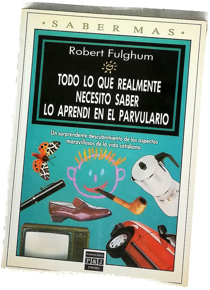 Todo lo que realmente necesito saber lo aprendí en el parvulario