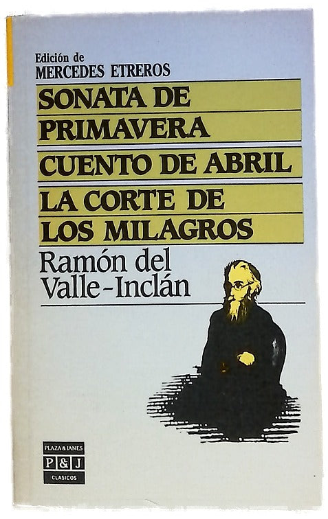 Sonata de primavera Cuento de abril ; La corte de los milagros