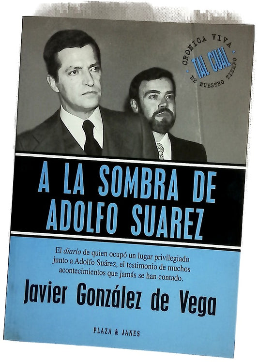A la sombra de Adolfo Suárez