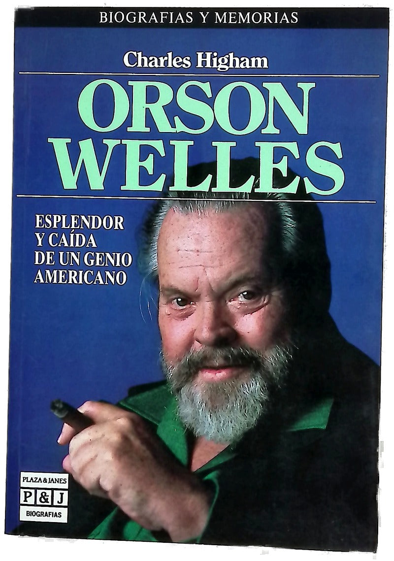 Orson Welles esplendor y caída de un genio americano