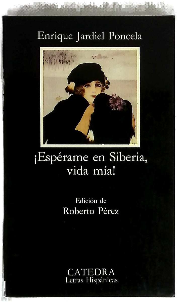 ¡Espérame en Siberia, vida mía!