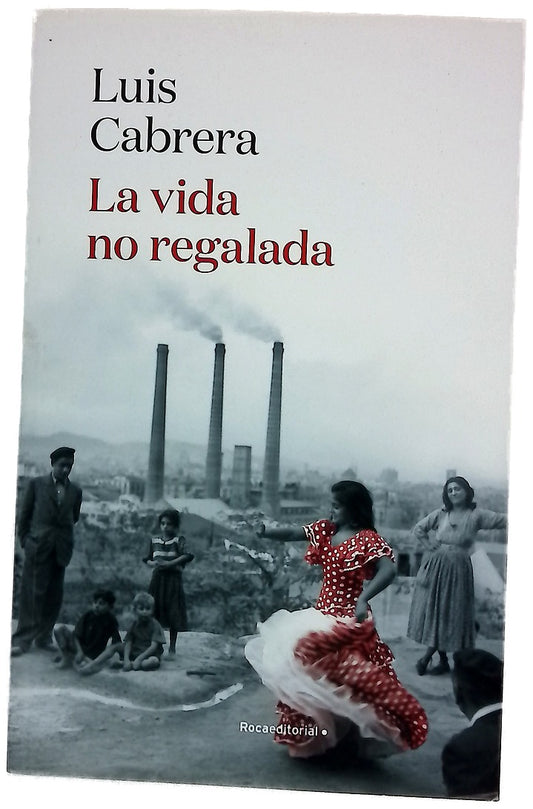 La vida no regalada