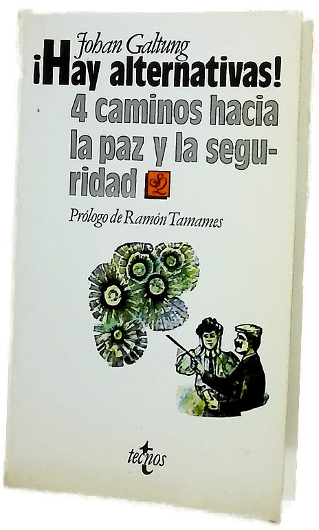 ¿Hay alternativas? cuatro caminos hacia la paz y la seguridad