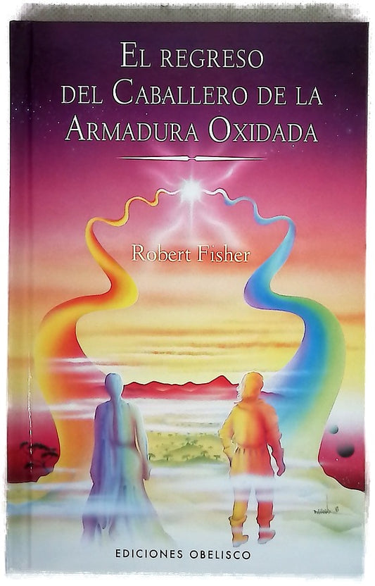 El regreso del caballero de la armadura oxidada