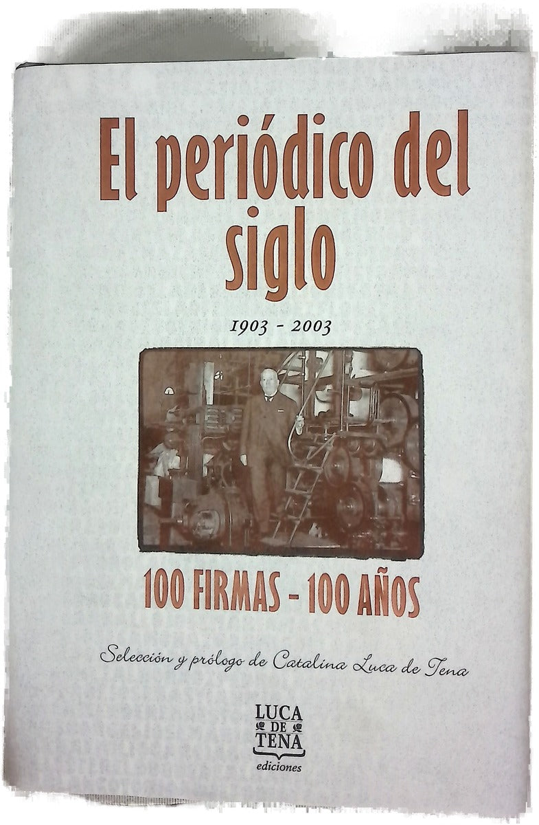 El periódico del siglo 100 firmas, 100 años