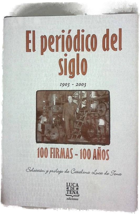 El periódico del siglo 100 firmas, 100 años