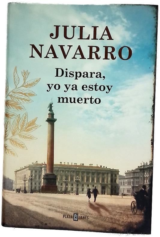 Dispara, yo ya estoy muerto