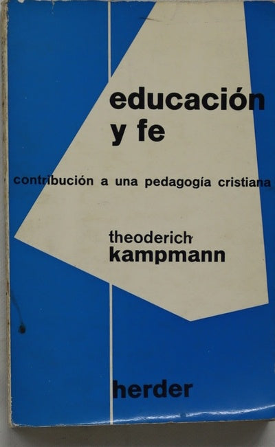 Educación y fe Contribución a una pedagogía cristiana