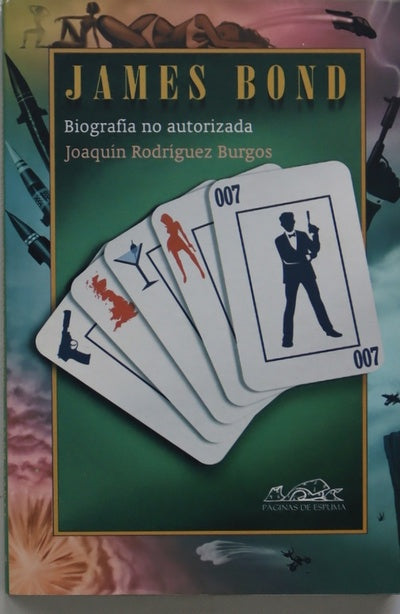 James Bond biografía no autorizada del agente secreto 007