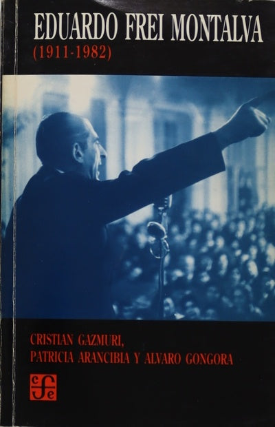 Eduardo Frei Montalva (1911-1982)