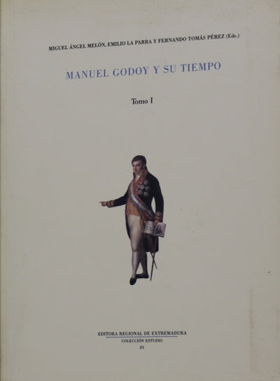 Manuel Godoy y su tiempo (v. I)