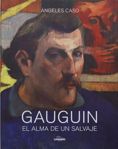 Gauguin : el alma de un salvaje