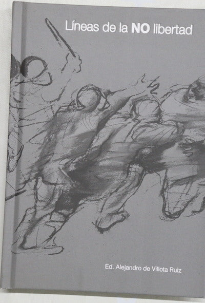 Líneas de la NO libertad : imaginario de "un" artista
