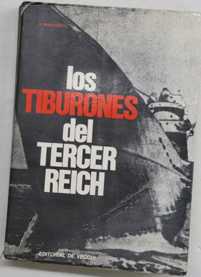 Los tiburones del III Reich Los submarinos nazis en la II Guerra Mundial