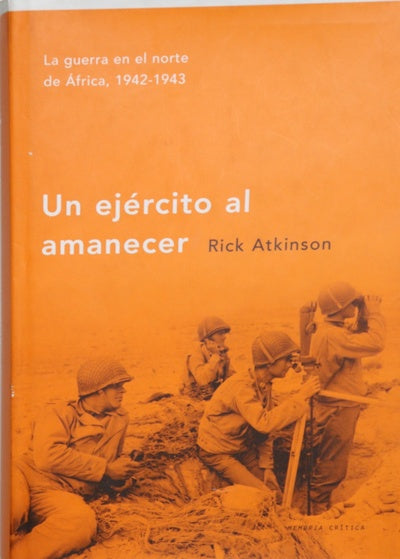 Un ejército al amanecer la guerra en el Norte de África, 1942-1943