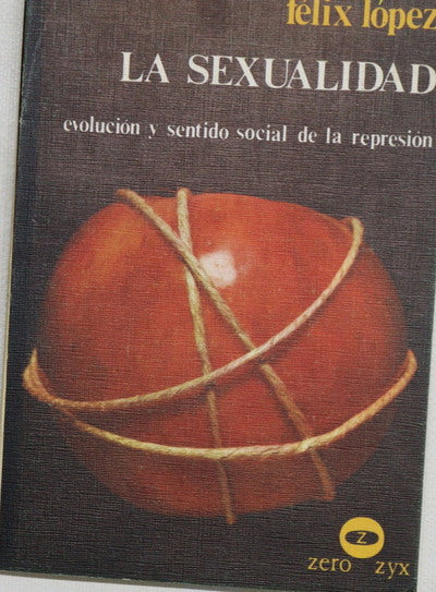 La sexualidad evolución y sentido social de la represión