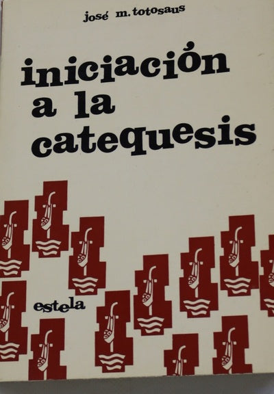 Iniciación a la catequesis cuestiones doctrinales