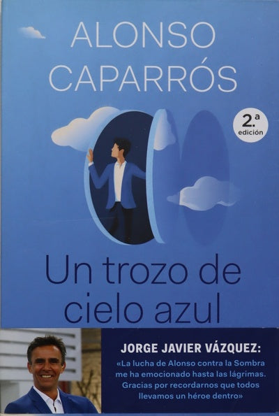 Un trozo de cielo azul : la verdad sobre cómo lo perdí todo, salvo la esperanza