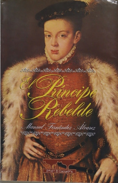El Príncipe rebelde (novela histórica)