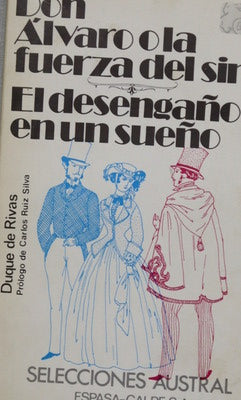 Don Álvaro o La fuerza del sino El desengaño en un sueño