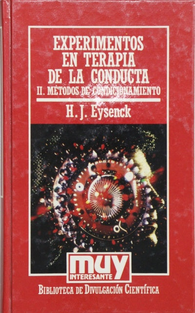 Experimentos en terapia de la conducta (lecturas sobre los métodos modernos de tratamiento de los trastornos mentales según la teoría del aprendizaje)