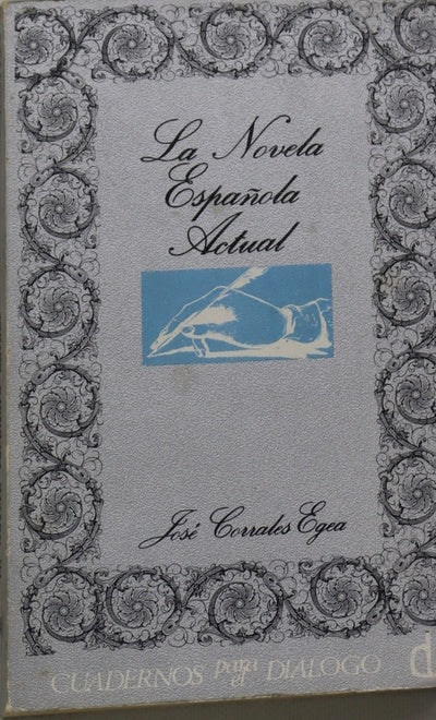 La novela española actual : (Ensayo de ordenación)...