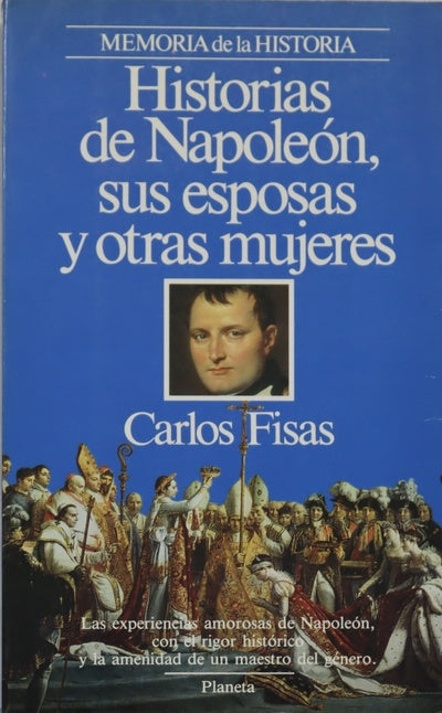 Historias de Napoleón, sus esposas y otras mujeres