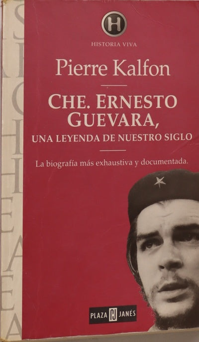 Che. Ernesto Guevara, una leyenda de nuestro siglo