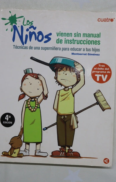 Los niños vienen sin manual de instrucciones técnicas de una superniñera para educar a tus hijos