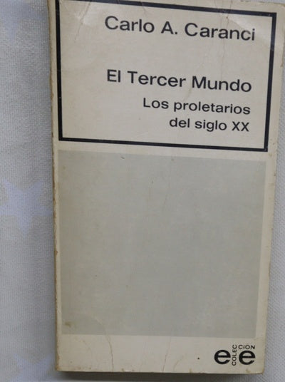 El tercer mundo Los proletarios del siglo XX