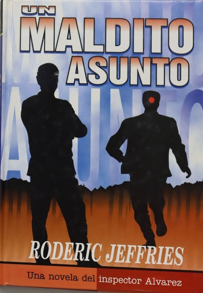 Un maldito asunto una novela del inspector Álvarez