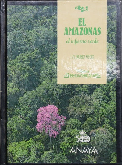 El Amazonas el infierno verde